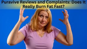 Puravive Reviews and Complaints Does It Really Burn Fat Fast